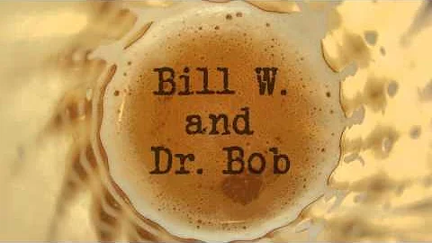 Coming Soon  Bill W  and Dr  Bob