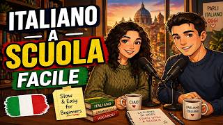 Italian You Can Use at School | Slow &amp; Easy Italian for Beginners