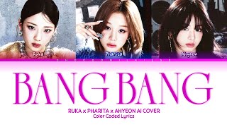 [AI COVER] RUKA, PHARITA, AHYEON x BANG BANG (Original by JESSIE J, ARIANA GRANDE, NICKI MINAJ)