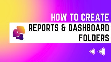 How To Create Reports & Dashboard Folders in Salesforce