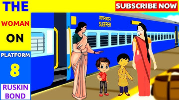 THE WOMAN ON PLATFORM 8 (by RUSKIN BOND)