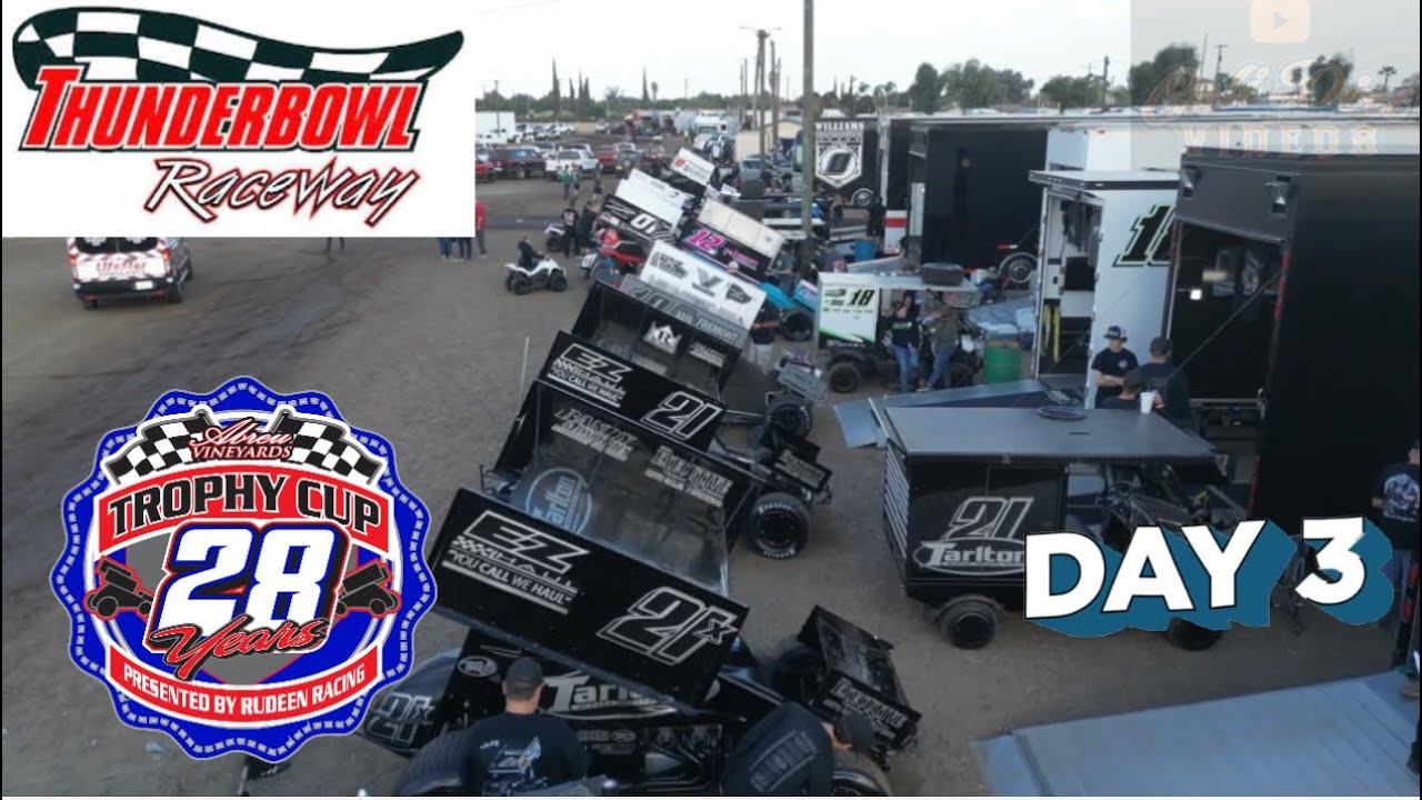 Trophy Cup Day 3 FULL EVENT Tulare THUNDERBOWL Raceway Heats (16