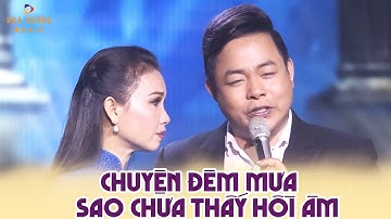 Mashup Chuyện Đêm Mưa, Sao Chưa Thấy Hồi Âm - Quang Lê ft Cẩm Ly | Song Ca Bolero Siêu Ngọt