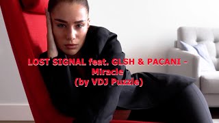 LOST SIGNAL feat. GLSH & PACANI - Miracle (by VDJ Puzzle)