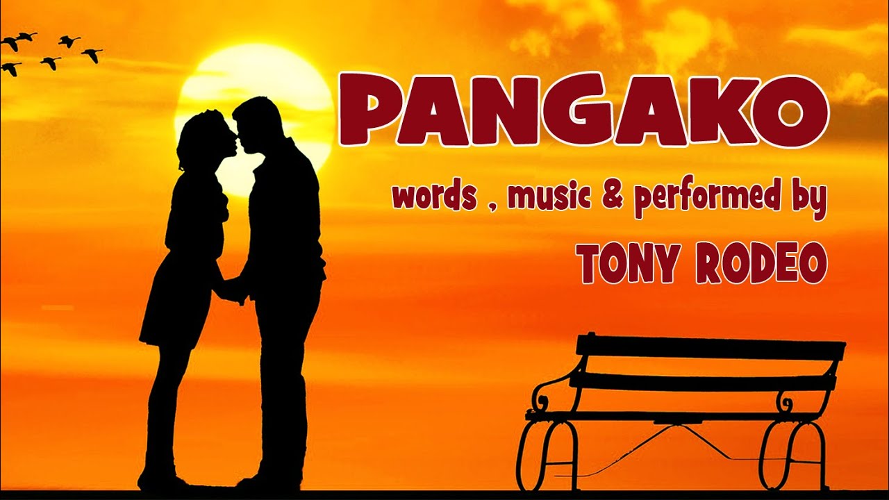 PANGAKO - TONY RODEO - YouTube