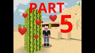 Lets play a Minecraft ripoff part 5