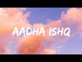 Shreya Ghoshal - Aadha Ishq (Lyrics Video) | Anushka Sharma , Ranveer Singh | Band Baaja Baaraat .