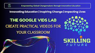The Google Vids Lab: Create Practical Videos for your Classroom | Workshop Masterclass Details