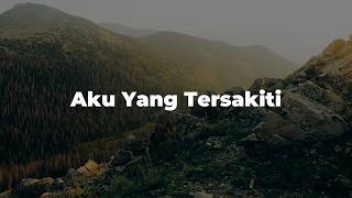 Aku Yang Tersakiti  Judika   mix Lirik  Samsons Sammy Simorangkir Kerispatih Yoan