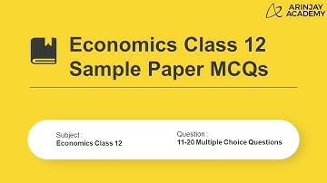 CBSE Economics Class 12 Sample Paper with Solution 2021-22 - Term 1 - MCQ 11-20
