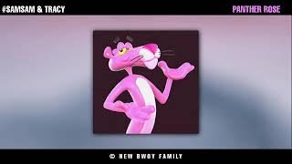 Tracy - Panther Rose ( Dj Samsam ) Audio 2022