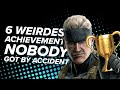 6 weirdest achievements nobody got by accident