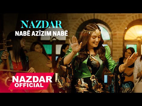 Nazdar - Nabê Azîzim Nabê-نازدار-نابێ ئازیزم نابێ (Official Video )