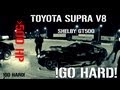Go hard  evil supra drift 600 hp v8 toyota supra  52 shelby gt500 supercharged
