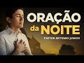 ORAÇÃO DA NOITE DE HOJE - Para Apresentar Seus Pedidos Diante de Deus  🙏🏼