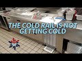 THE COLD RAIL IS NOT GETTING COLD