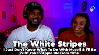 the white stripes i just don t know what to do with myself