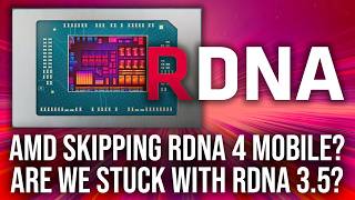 Rdna 4 Not Coming To Amd Mobile Graphics? Are We Stuck With Rdna 3.5?
