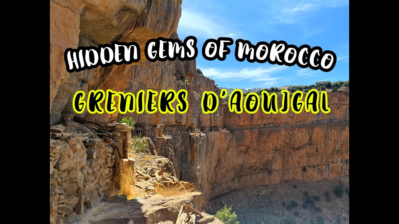 Hidden Gems of Morocco : Greniers Aoujgal, Boutferda - High Atlas