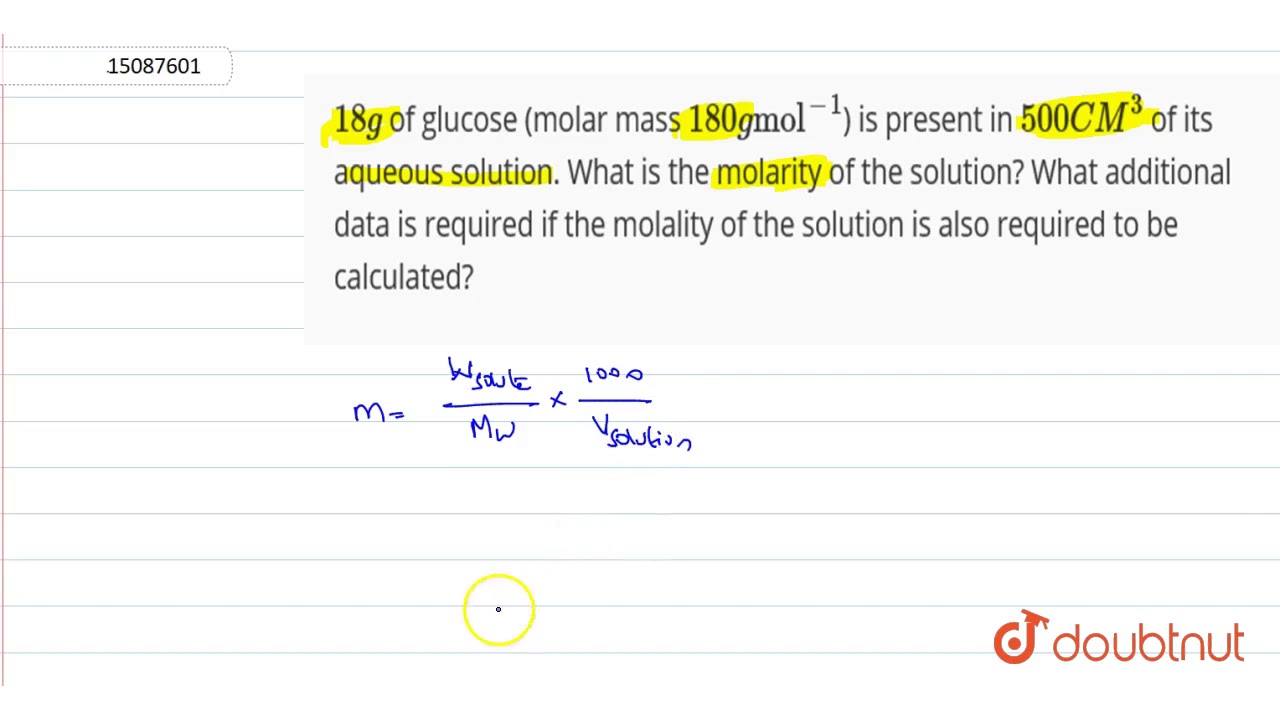 18g Of Glucose Molar Mass 180g Mol 1 Is Present In 500cm 3 Of Its Aqueous Youtube