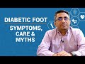 Diabetic Foot:  Symptoms, Care & Myths - Dr Sanjay Sharma Explains | MedX