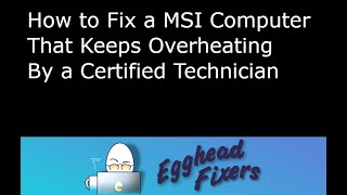 How to Fix a MSI Computer That Keeps Overheating - By a Certified Technician