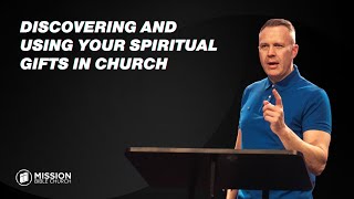 Discovering and Using Your Spiritual Gifts in Church (1 Cor. 12:1431)