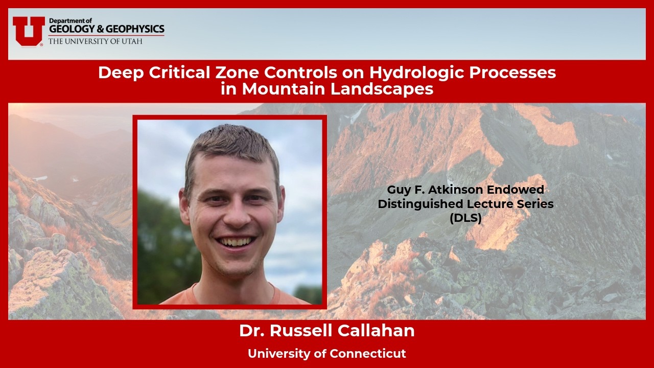 Deep Critical Zone Controls on Hydrologic Processes in Mountain Landscapes by Russell Callahan