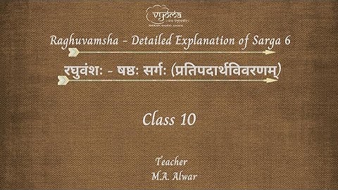 Class 10 | Raghuvamsha - Detailed Explanation of Sarga 6