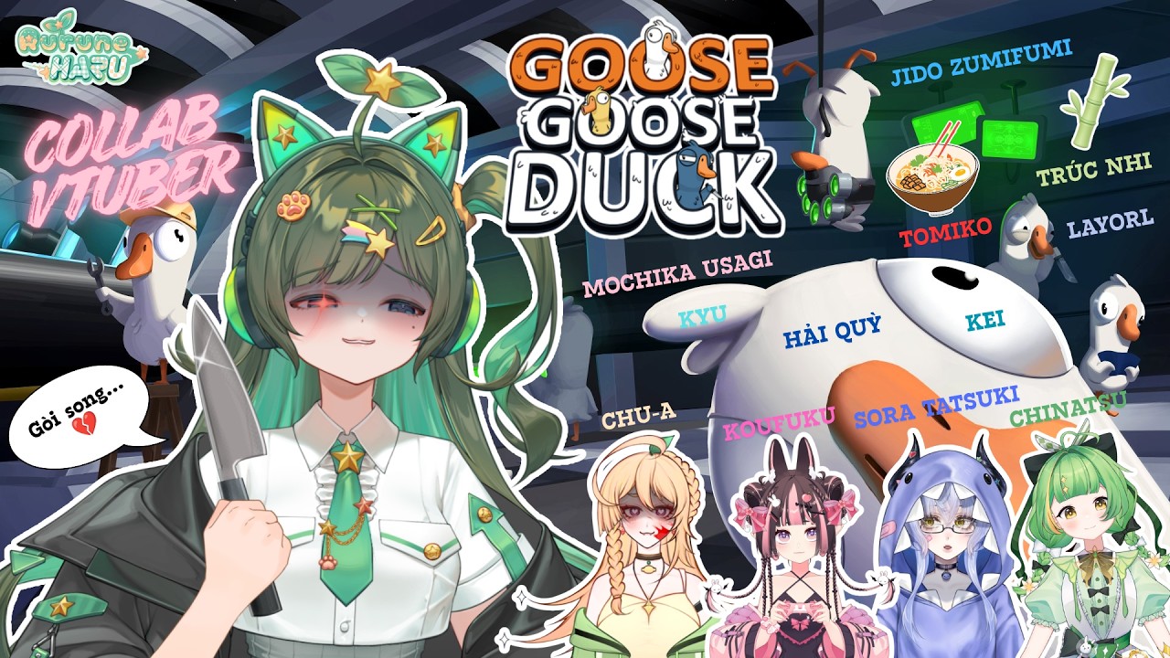 🔴【GOOSE GOOSE DUCK】COLLAB VTUBER CỰC KHỦNG!! Lần đầu gặp đã đấm nhau không trượt phát nào!! OTL