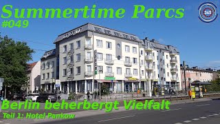 Berlin beherbergt Vielfalt - Teil 1: Hotel Pankow | STP #049 | Summertime Parcs