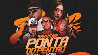 Sarra Na Ponta Do Pento  Mc Morena Kevin Do Recife Thiaguinho Do Recife Gustavo Do Recife
