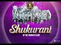 Shukurani By The Young Of Glory 