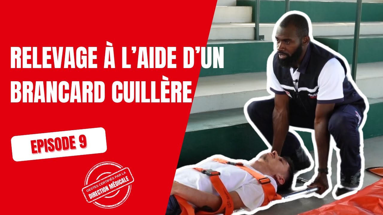 Tuto Relevage à l'aide d'un brancard cuillère