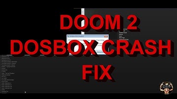 How To Fix Doom 2 Steam DOSBox Crash