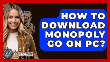 How To Download Monopoly Go On PC? - The Board Game Xpert