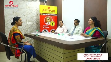 AKANSHYA DAS - Rank 126 -  OAS 2020 - 21  Mock Interview-APTI PLUS