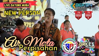 New Person Music Terbaru | Air Mata Perpisahan | Live Dayung MUBA | Beken Production