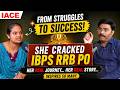 The Road to IBPS RRB PO | Gayatri’s Real Story of Hard Work &amp; Determination
