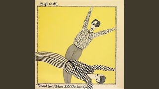 Video thumbnail of "Soft Cell - Tainted Love"