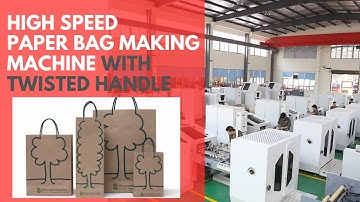 Fully Automatic High Speed Paper Bag Making Machine With Twisted Handles Inline