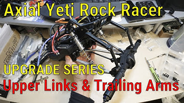 Axial Yeti Upgrade Series - Part 6 - Incision Upper Links and SSD Trailing Arms