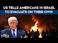 US Unable To Evacuate Citizens From Israel: "Can't Guarantee Safety" | Israel Iran War News