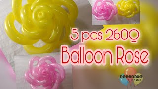 DIY Balloon Rose \/ How to make Balloon Rose with 5 pcs. 260Q
