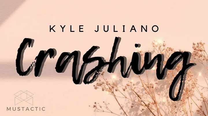 Kyle Juliano - Crashing Lyrics