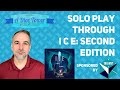 I C E: Second Edition Solo Play Through - with Mike DiLisio
