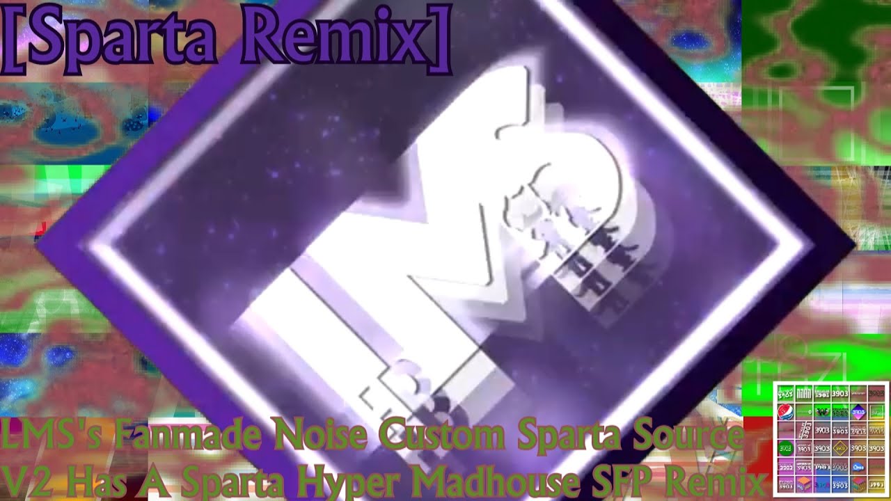 [Sparta Remix] LMS's Fanmade Noise Custom Sparta Source V2 Has A Sparta Hyper Madhouse SFP Remix