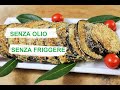 MELANZANE SENZA OLIO E SENZA FRIGGERE MELANZANE CROCCANTI nemmeno una goccia di olio SALVA CENA