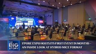 S pore Expo hosts its first event in months - an inside look at hybrid Mice format THE BIG STORY