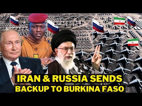 Russia & Iran Sends Special Forces To Backup Traore Against Western Powers